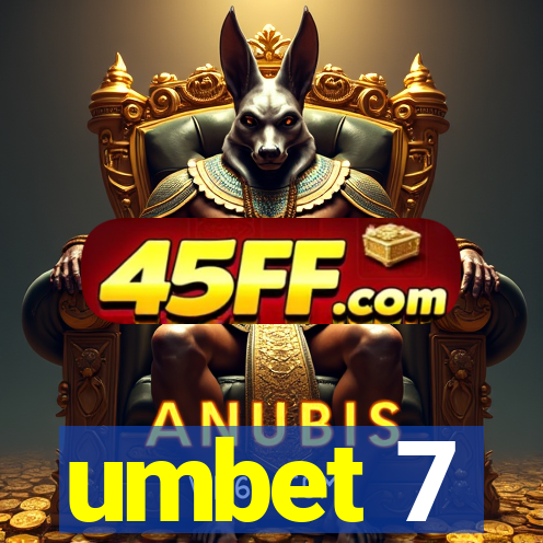 umbet 7